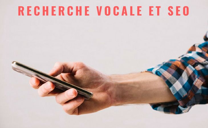 Comment adapter son SEO avec la recherche vocale ?